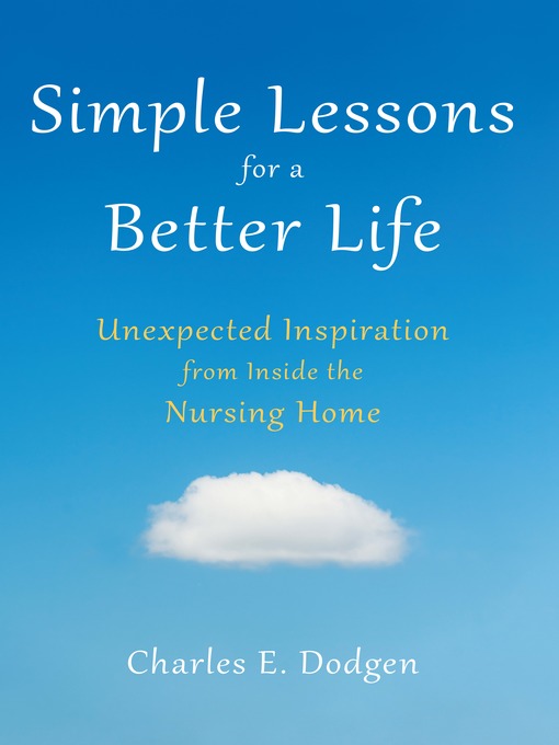 Title details for Simple Lessons for a Better Life by Charles E. Dodgen - Wait list